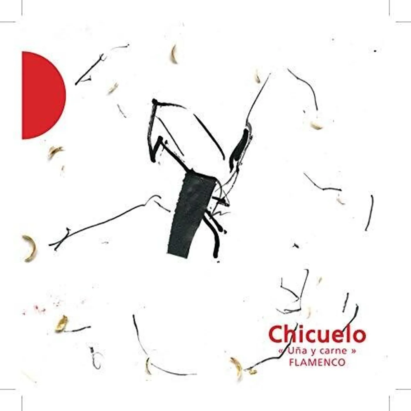 Chicuelo UNA Y CARNE CD