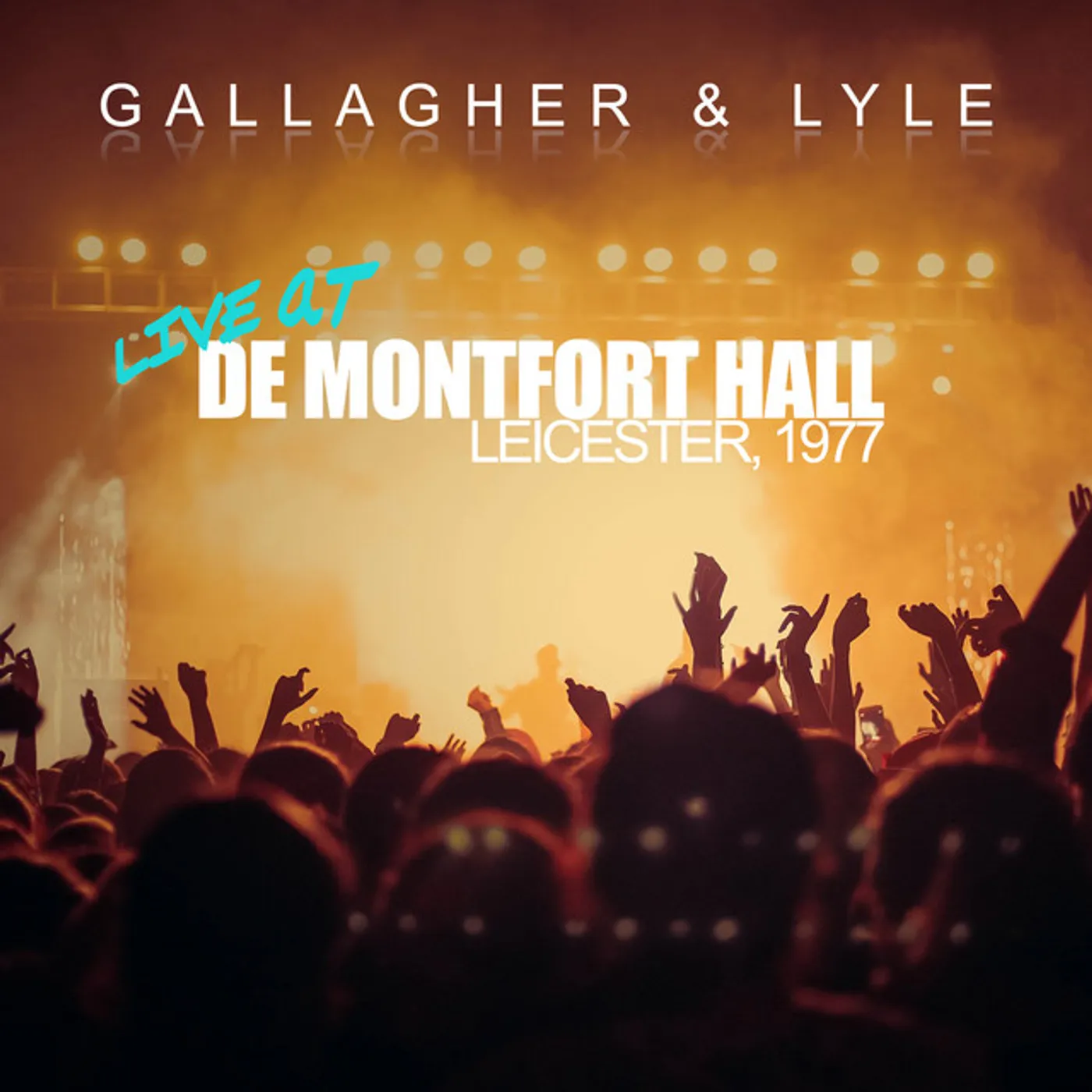 Gallagher And Lyle LIVE AT DE MONTFORT HALL LEICESTER 1977 CD