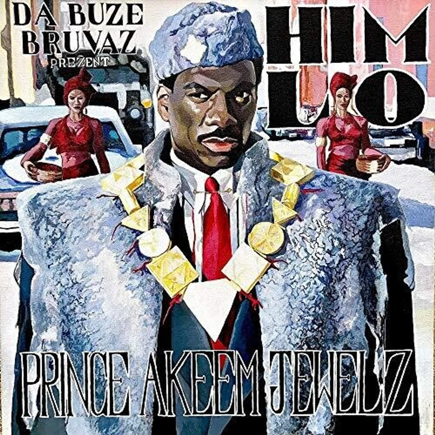 DA BUZE BRUVAZ PRESENT: Him-Lo PRINCE AKEEM JEWELZ CD