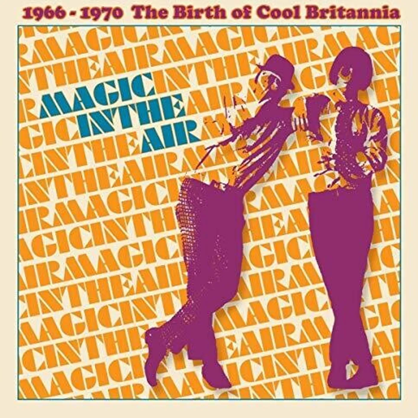Various Artists  MAGIC IN THE AIR: VOLUME 1, 1966-1970 THE BIRTH OF COOL BRITANNIA CD