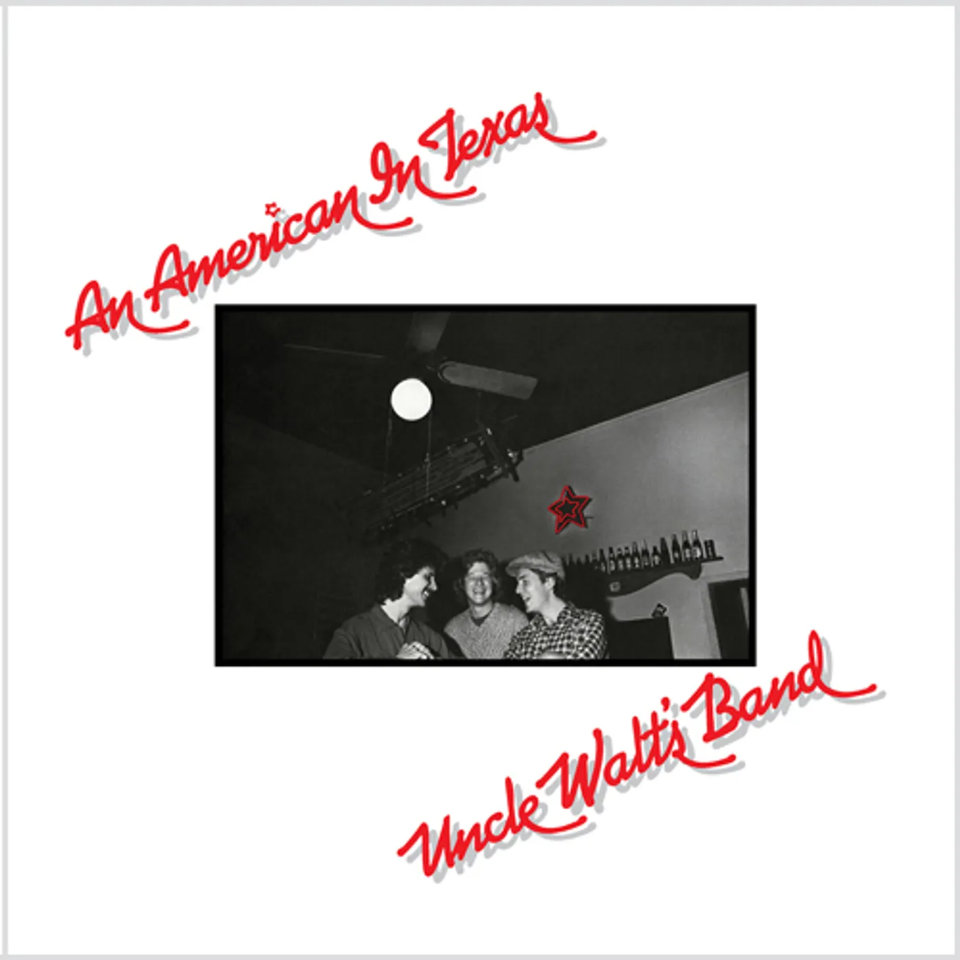 Uncle Walt's Band An American in Texas Vinyl Record