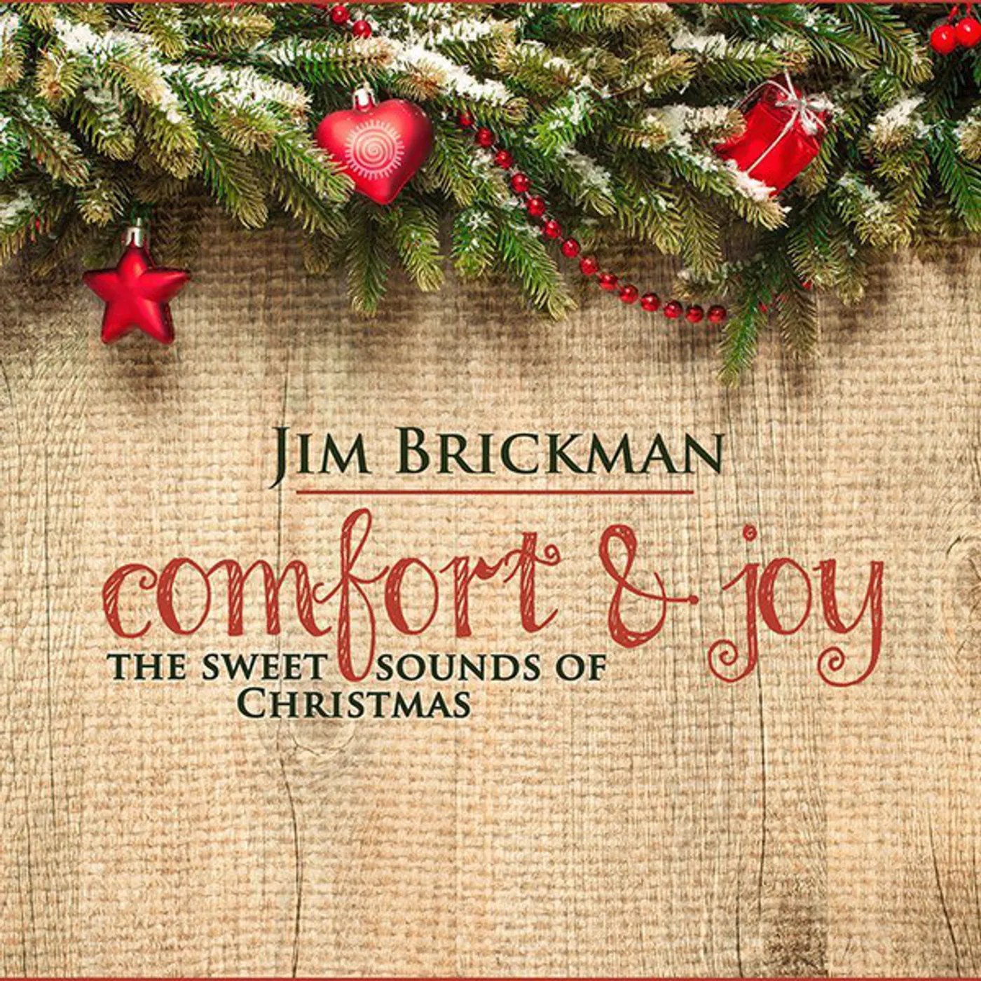 Jim Brickman COMFORT & JOY: THE SWEET SOUNDS OF CHRISTMAS CD