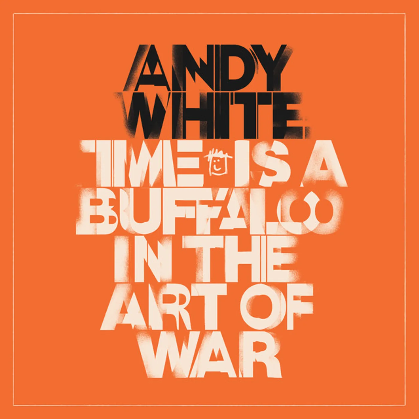 Andy White TIME IS A BUFFALO IN THE ART OF WAR CD
