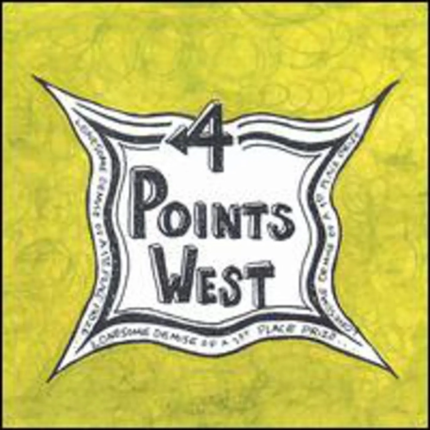4 Points West LONESOME DEMISE OF A FIRST PLACE PRIZE CD