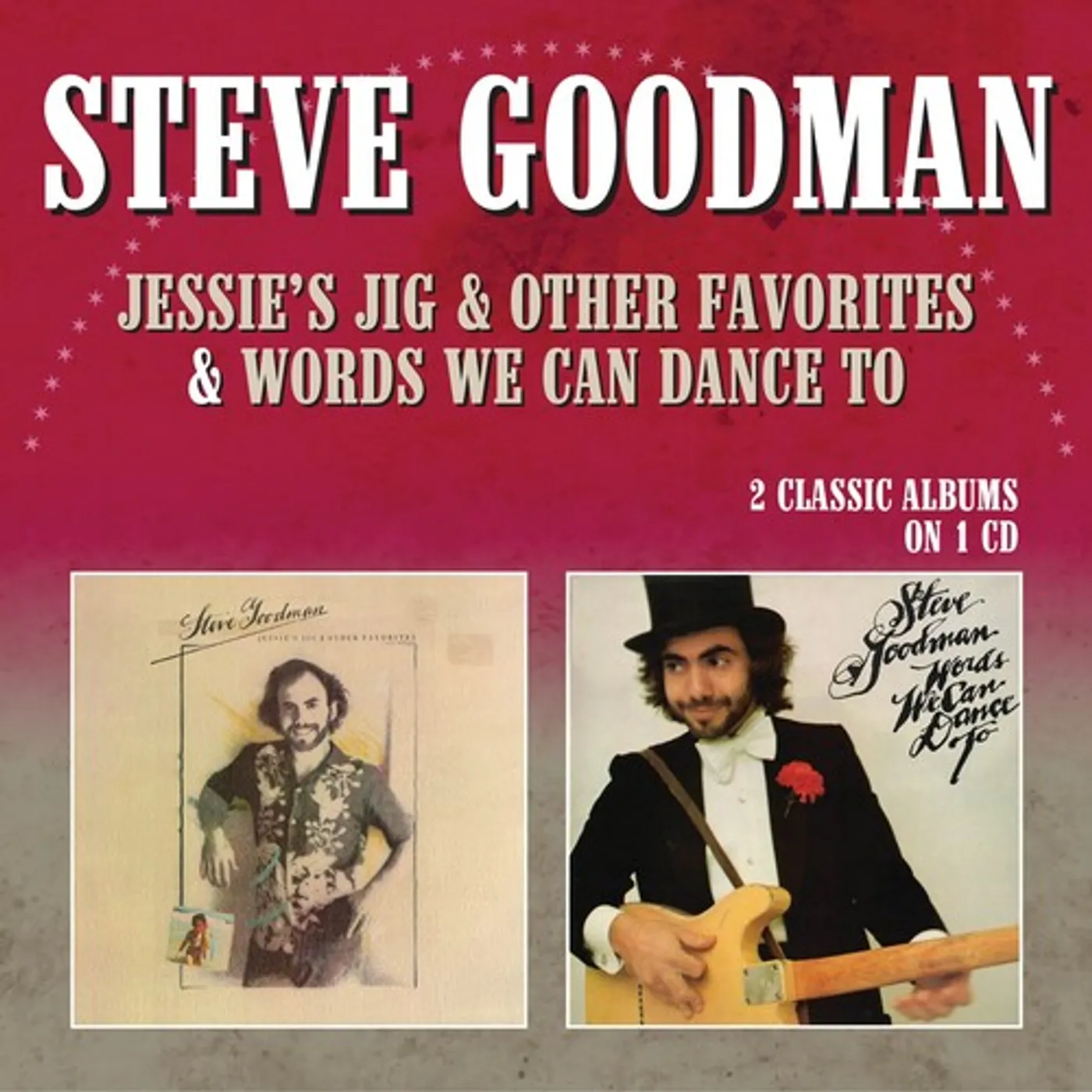 Steve Goodman JESSIE'S JIG & OTHER FAVORITES / WORDS WE CAN CD