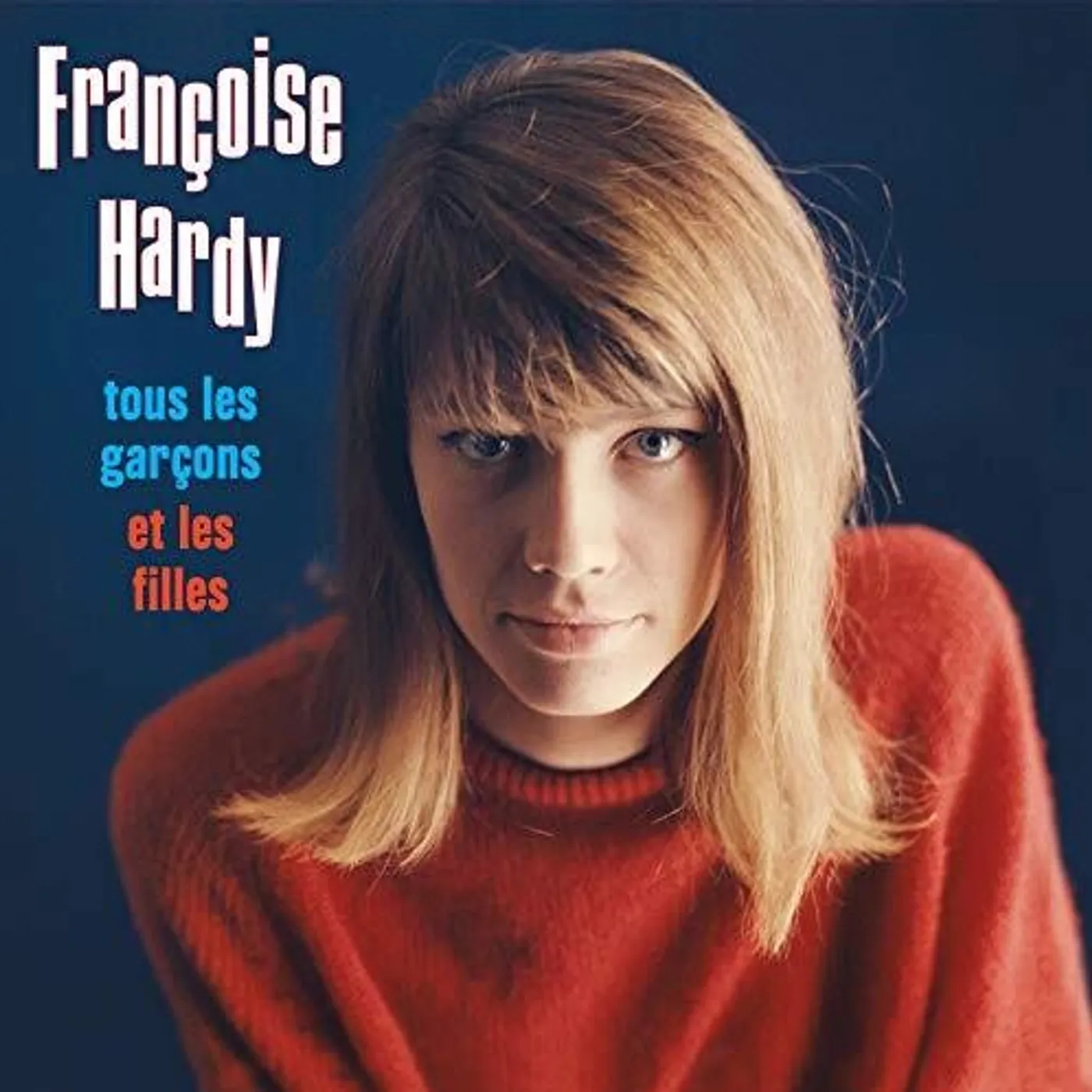 Françoise Hardy TOUS LES GARCONS ET LES FILLES CD