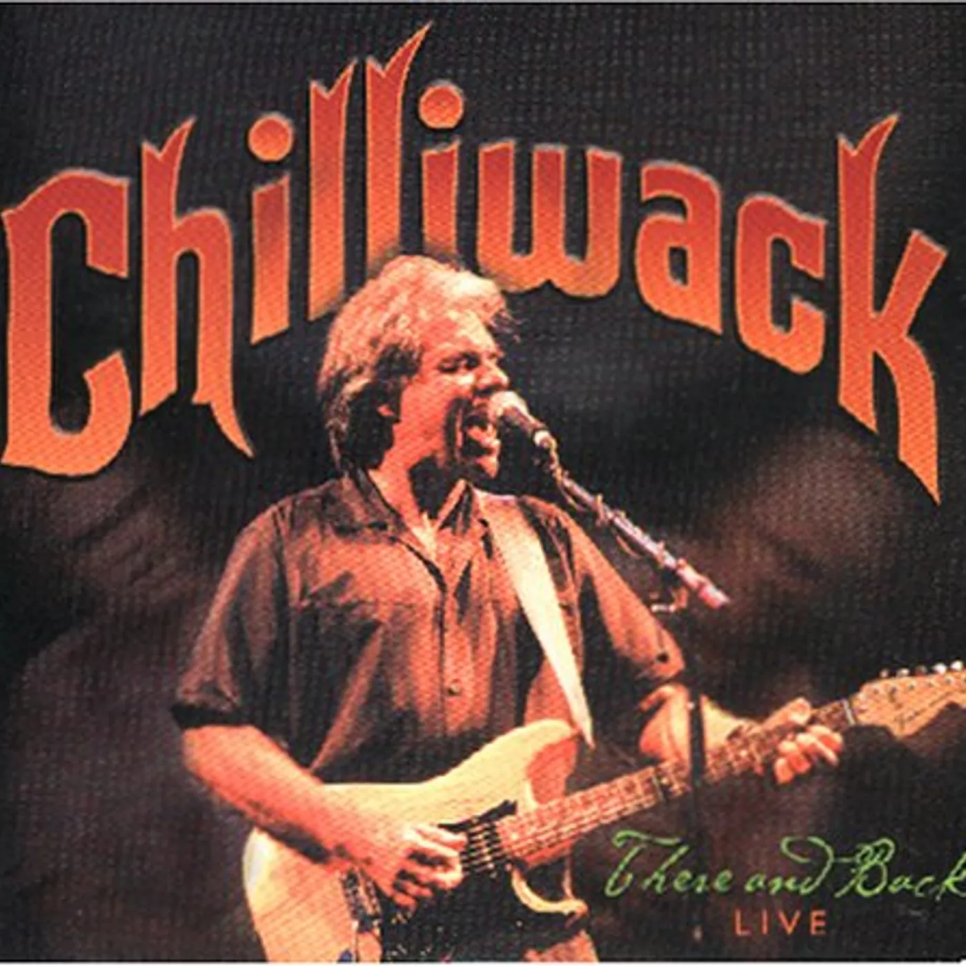 Chilliwack THERE & BACK LIVE CD