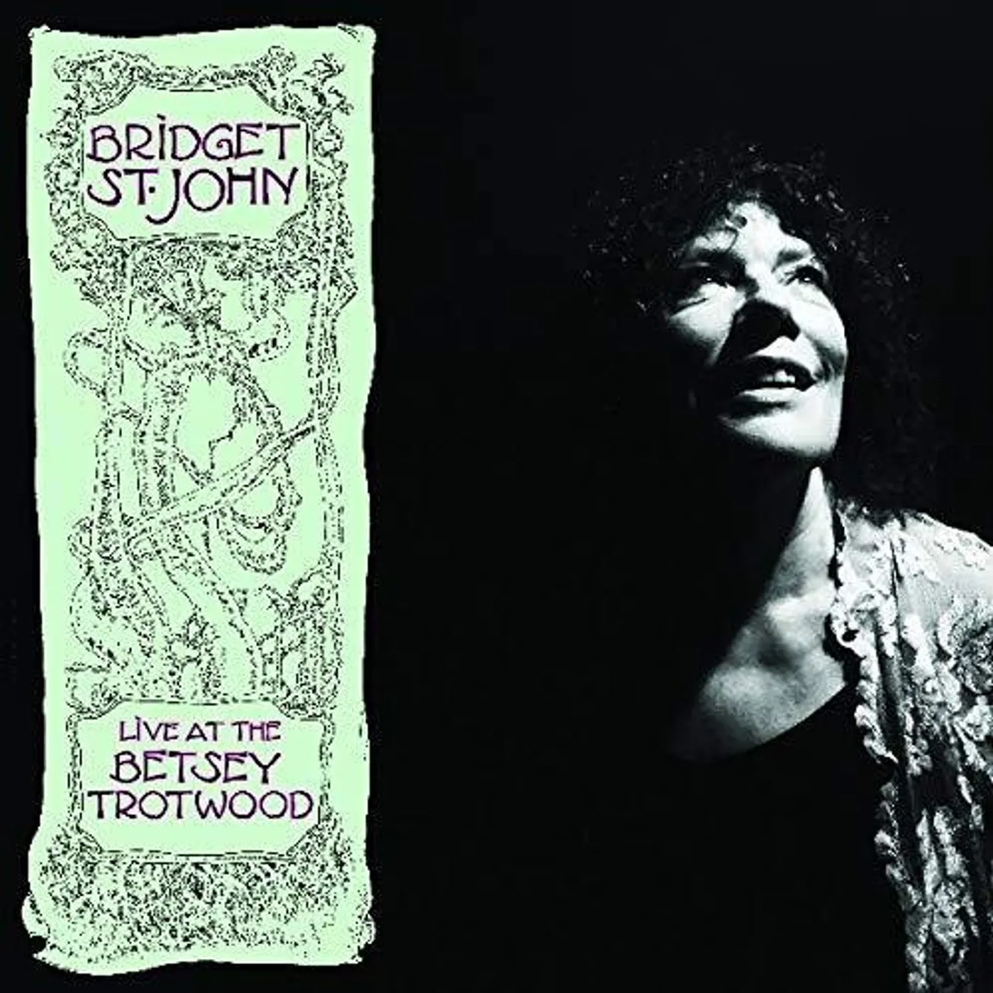 Bridget St John LIVE AT THE BETSEY TROTWOOD Vinyl Record