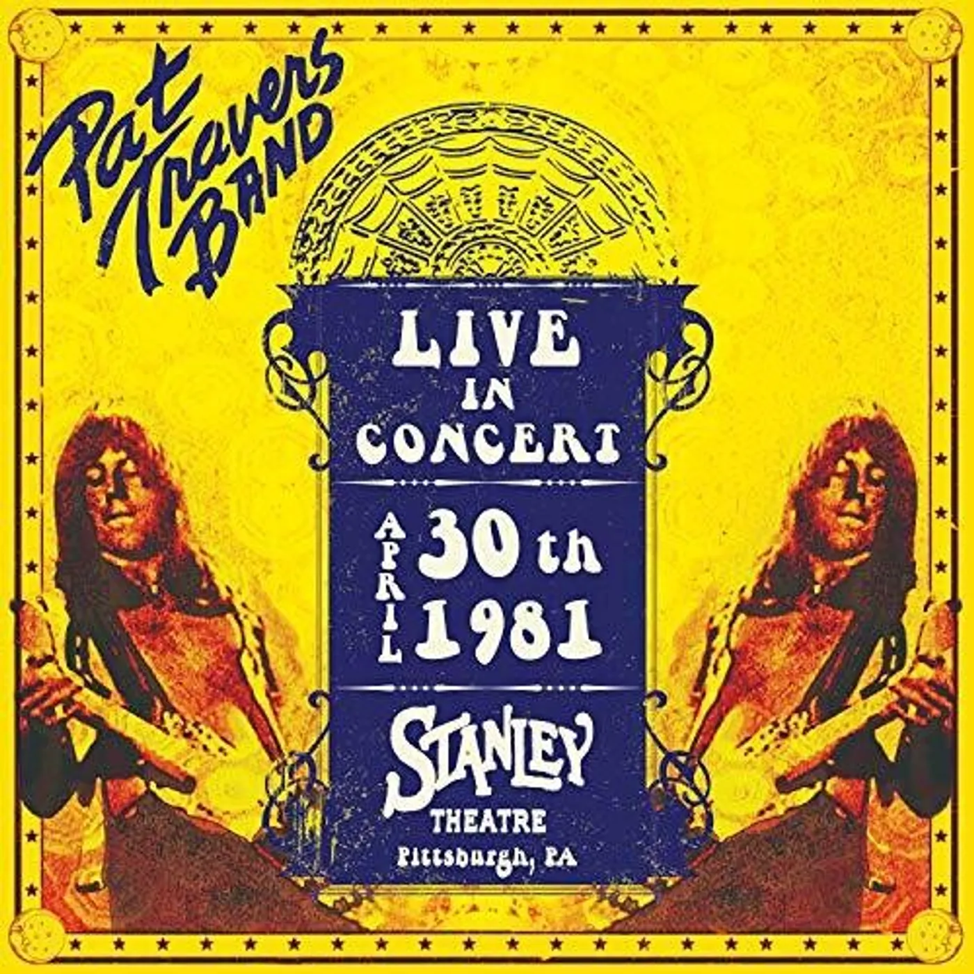 Pat Travers LIVE IN CONCERT APRIL 30TH 1981 - STANLEY THEATRE Vinyl Record