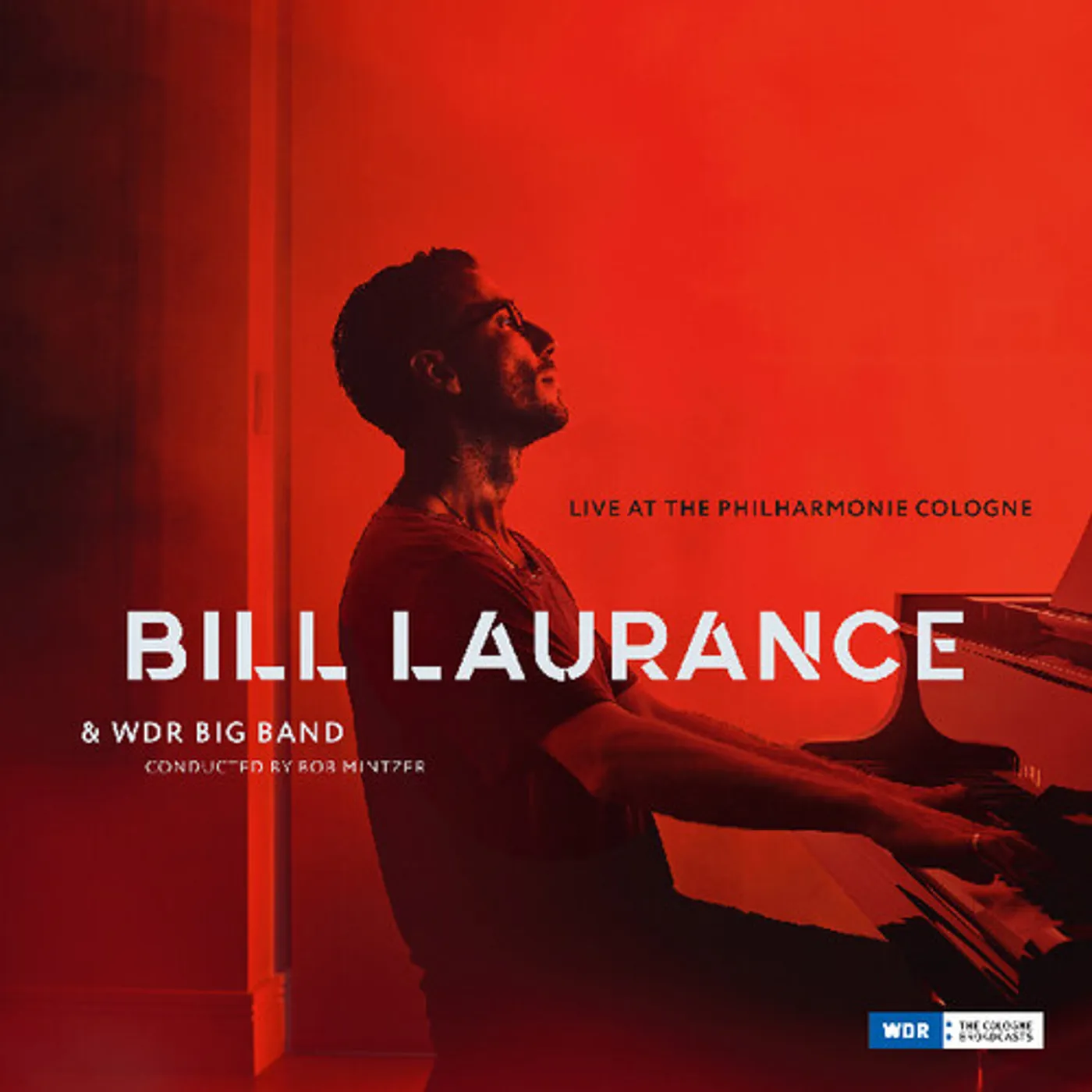 Bill Laurance & Wdr Big Band LIVE AT THE PHILHARMONIE COLOGNE CD