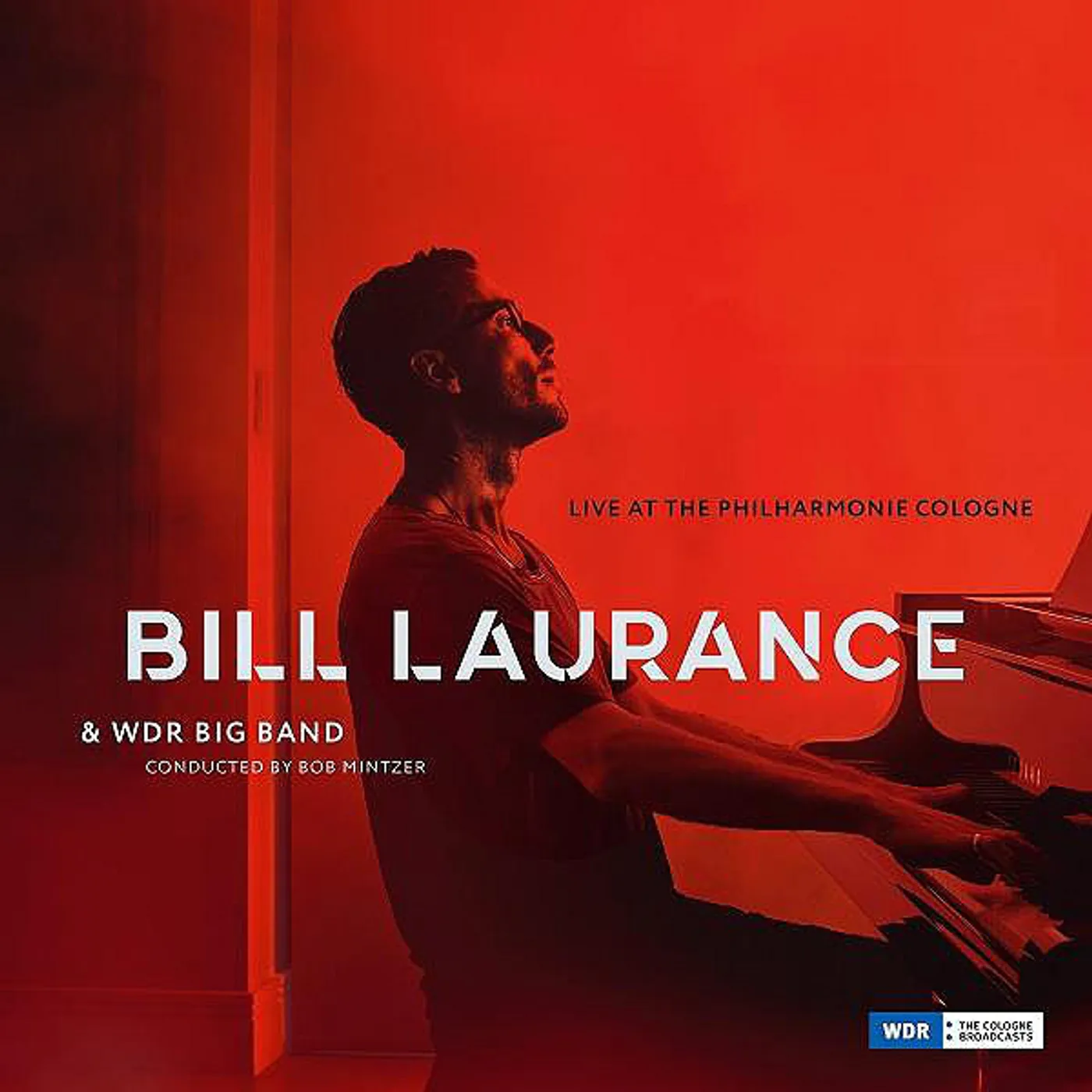 Bill Laurance & Wdr Big Band LIVE AT THE PHILHARMONIE COLOGNE Vinyl Record