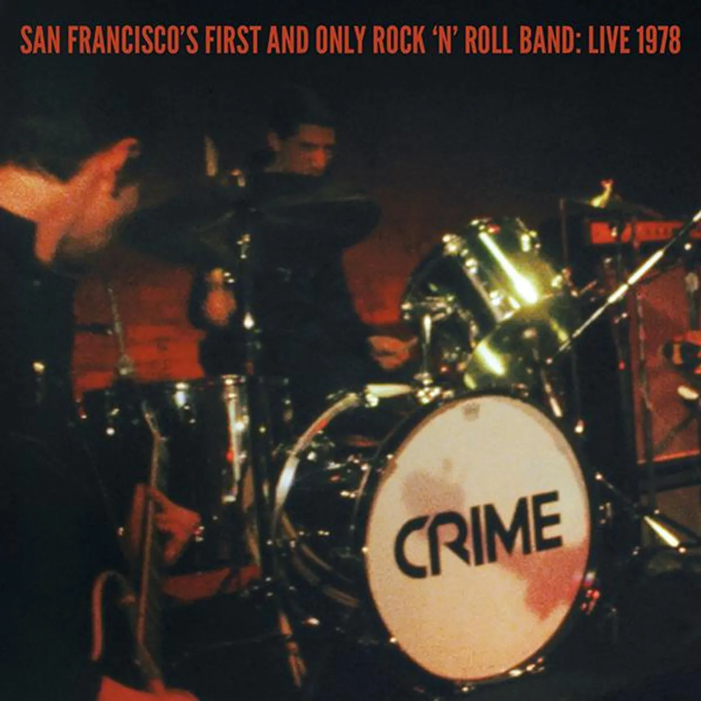 Crime SAN FRANCISCO'S FIRST AND ONLY ROCK 'N' ROLL BAND: Vinyl Record