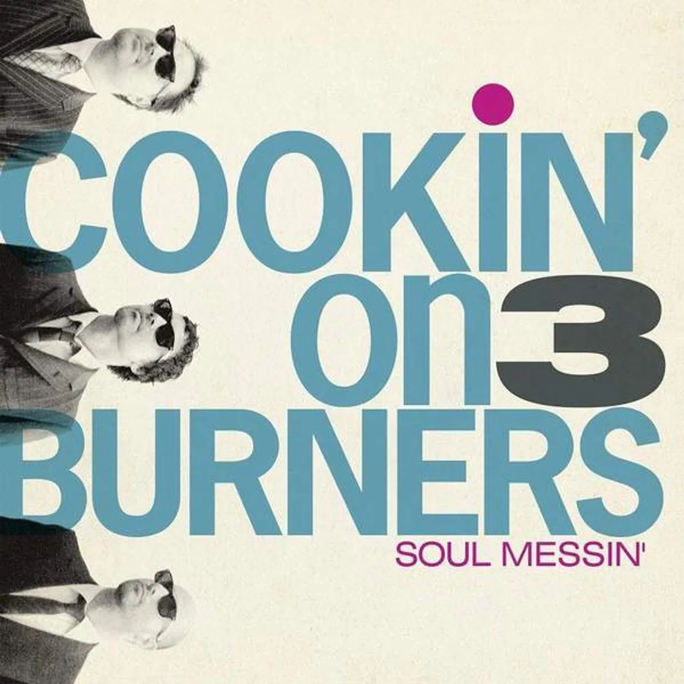 Cookin' On 3 Burners SOUL MESSIN': 10 YEAR ANNIVERSARY EDITION (CLEAR V Vinyl Record