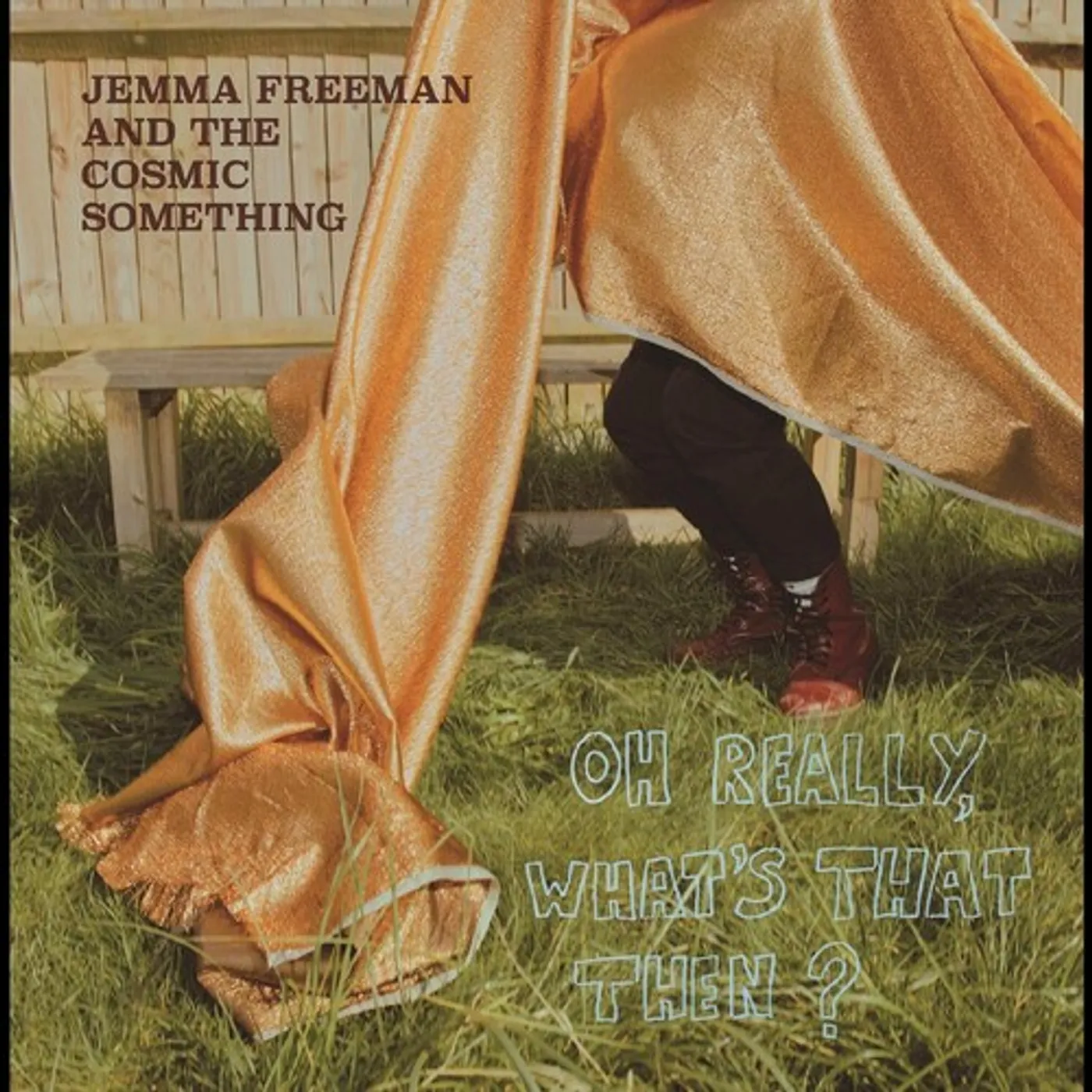 Jemma Freeman and The Cosmic Something OH REALLY, WHAT'S THAT THEN Vinyl Record
