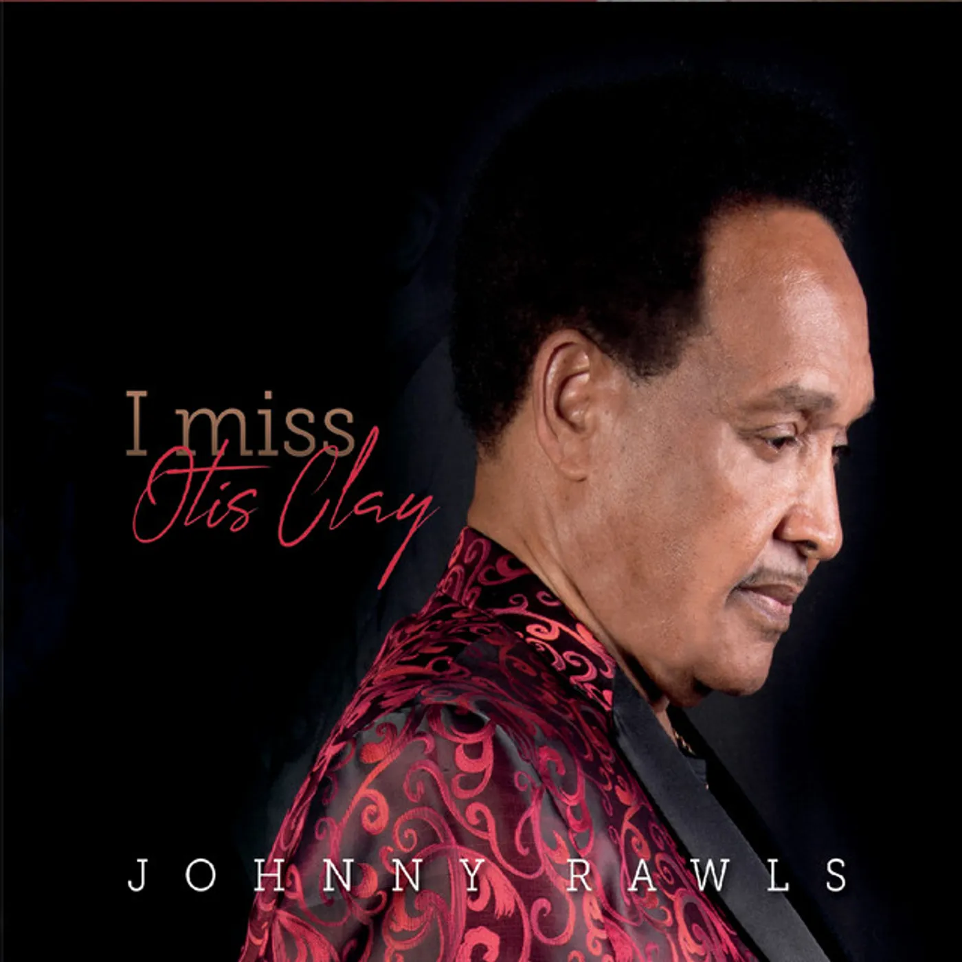 Johnny Rawls I MISS OTIS CLAY CD
