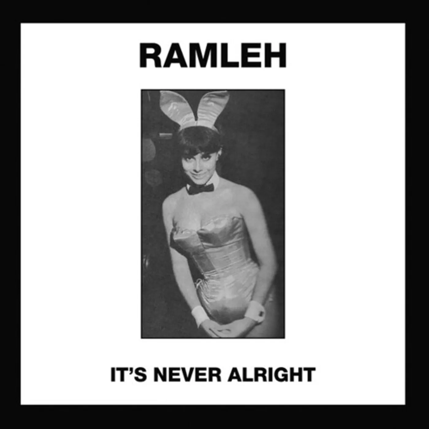 Ramleh IT'S NEVER ALRIGHT / KERB KRAWLER Vinyl Record