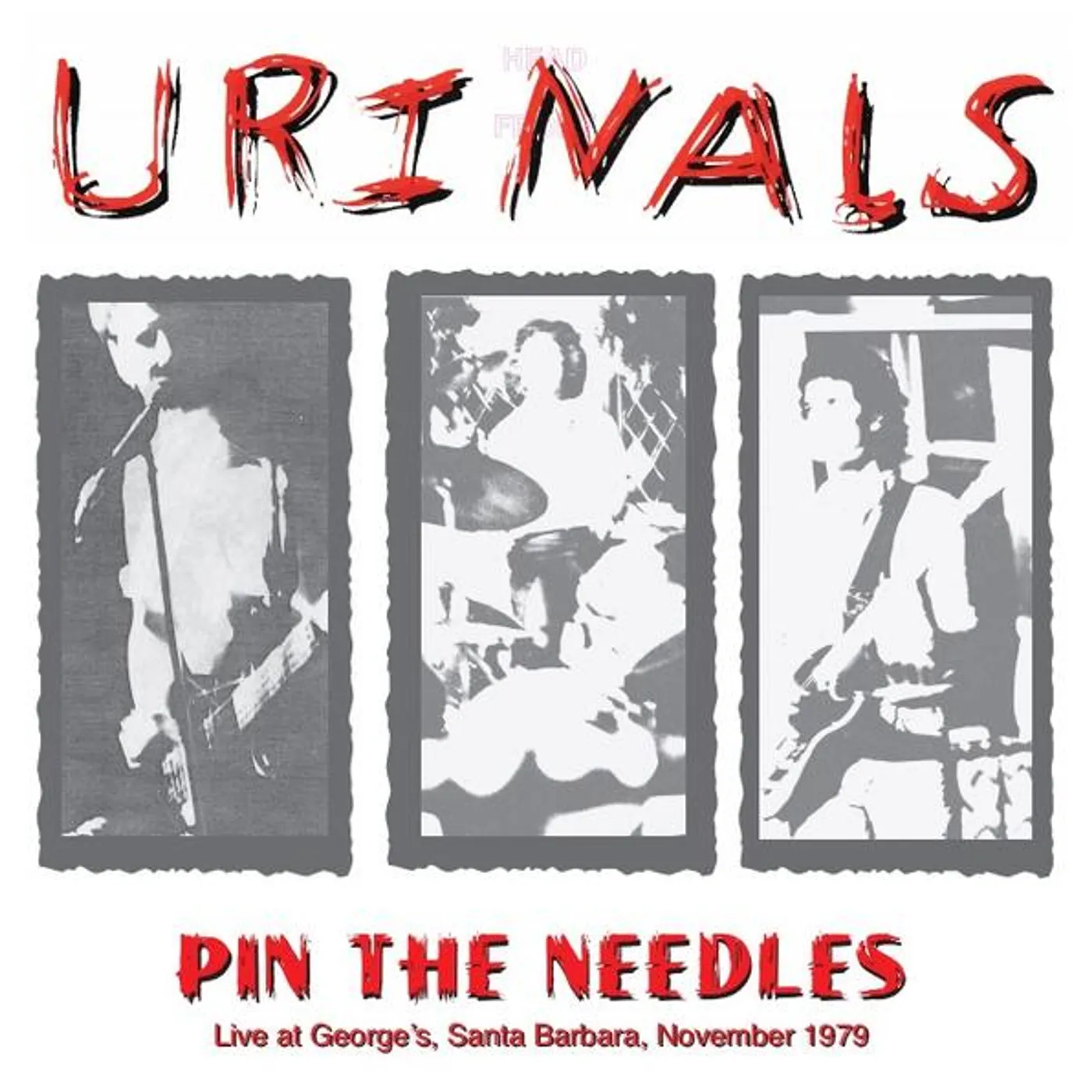 Urinals PIN THE NEEDLES: LIVE AT GEORGE'S, SANTA BARBARA, NOVEMBER 1979 Vinyl Record