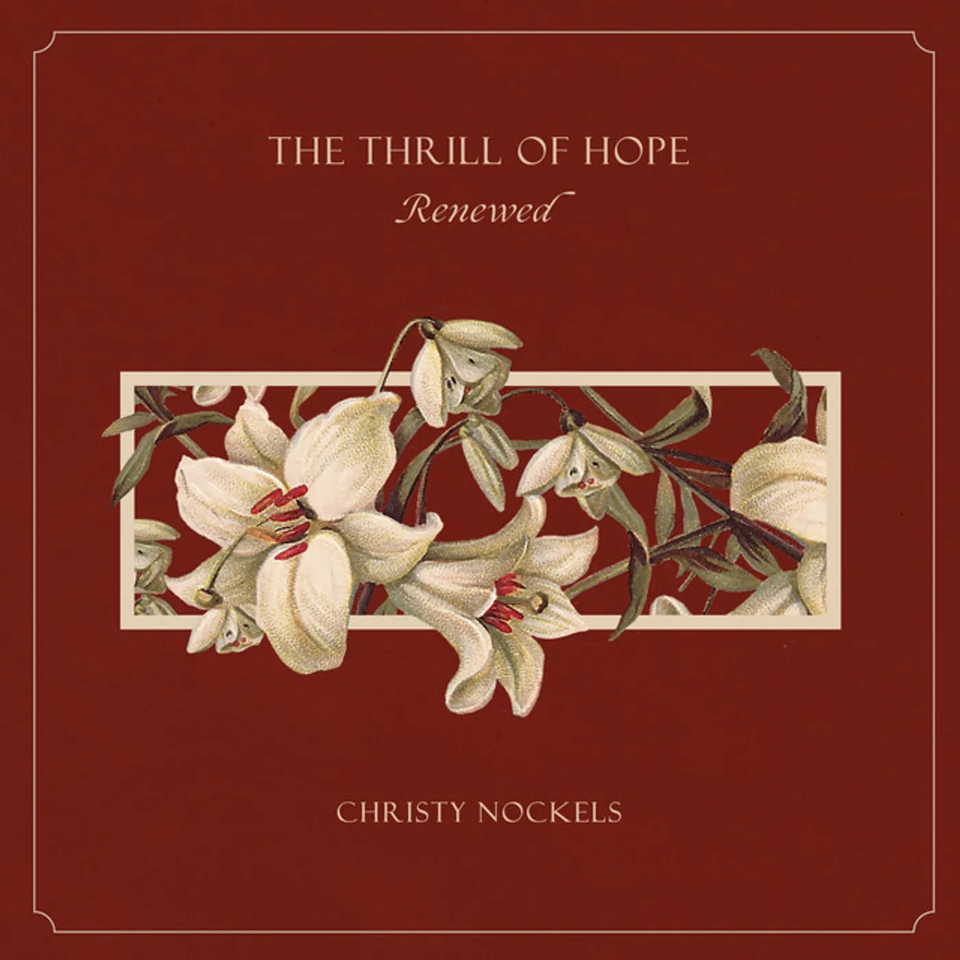 Christy Nockels THRILL OF HOPE RENEWED CD