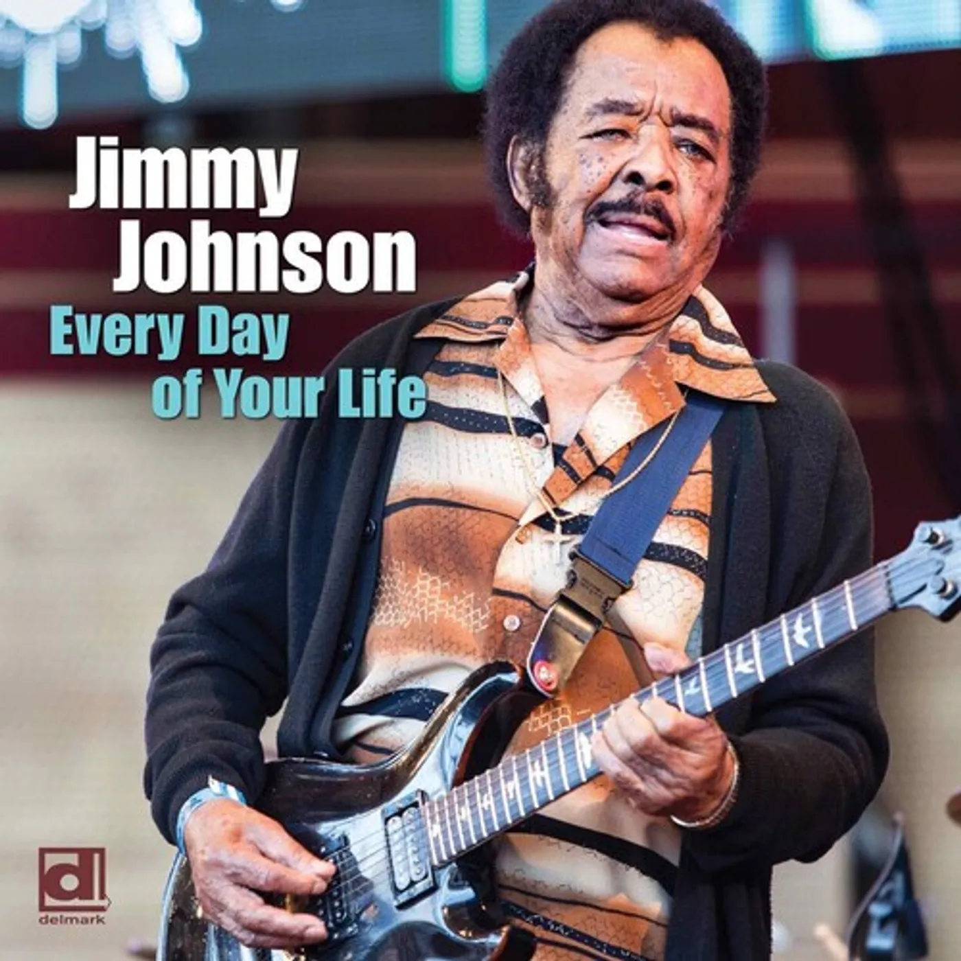 Jimmy Johnson EVERY DAY OF YOUR LIFE CD