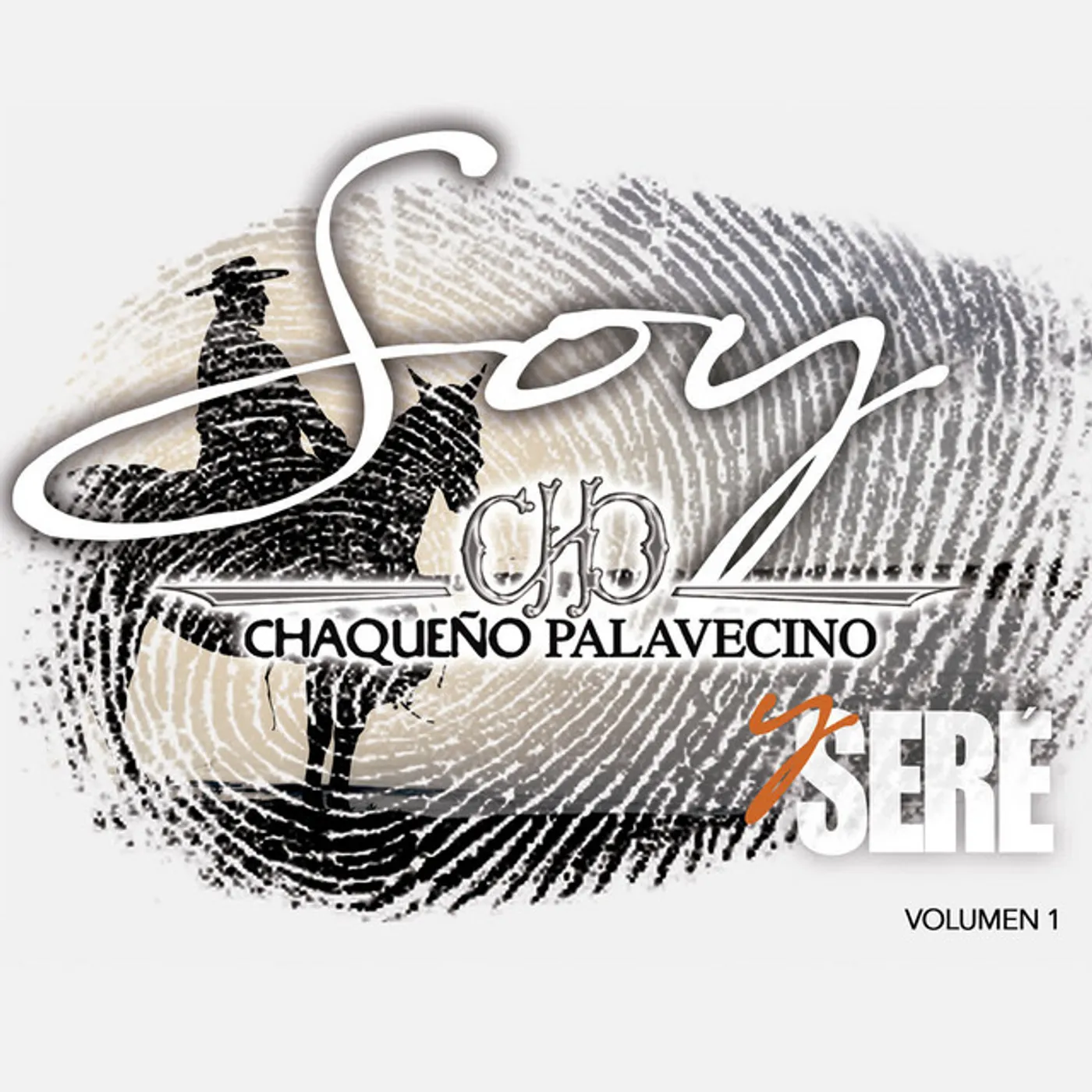Chaqueño Palavecino SOY Y SERE: VOL 1 CD