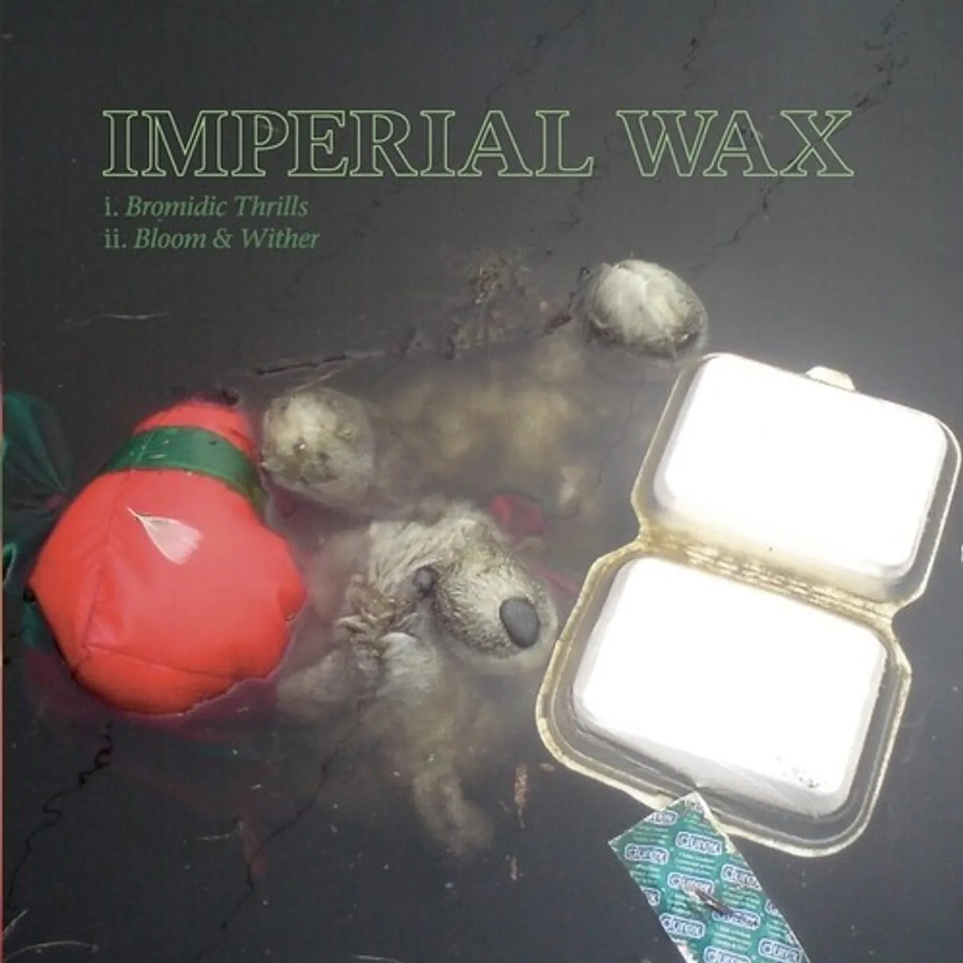 Imperial Wax Bromidic Thrills / Bloom & Wither Vinyl Record