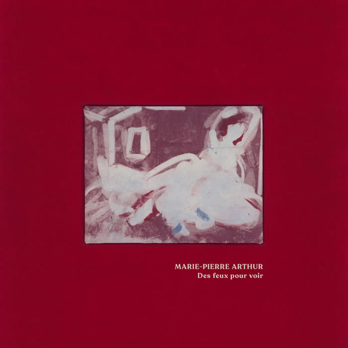 Marie-Pierre Arthur DES FEUX POUR VOIR CD