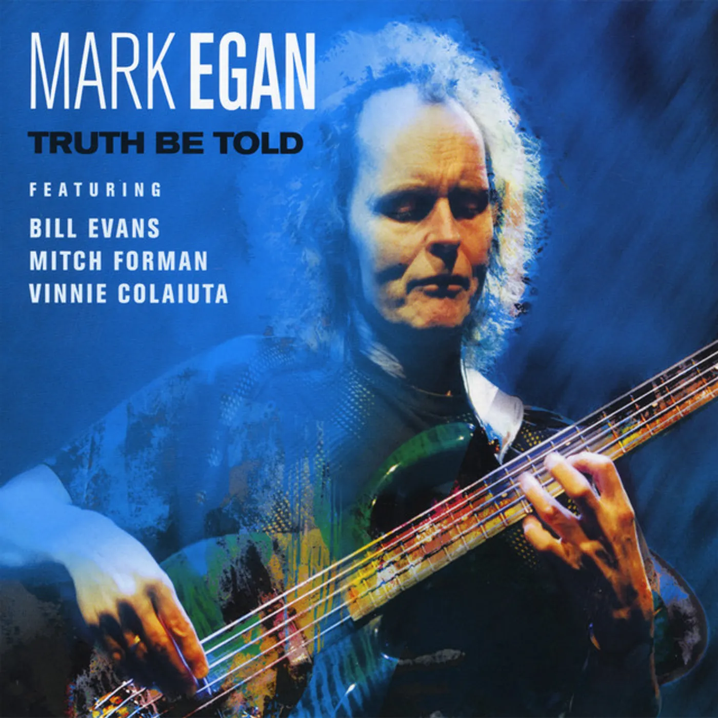 Mark Egan TRUTH BE TOLD CD