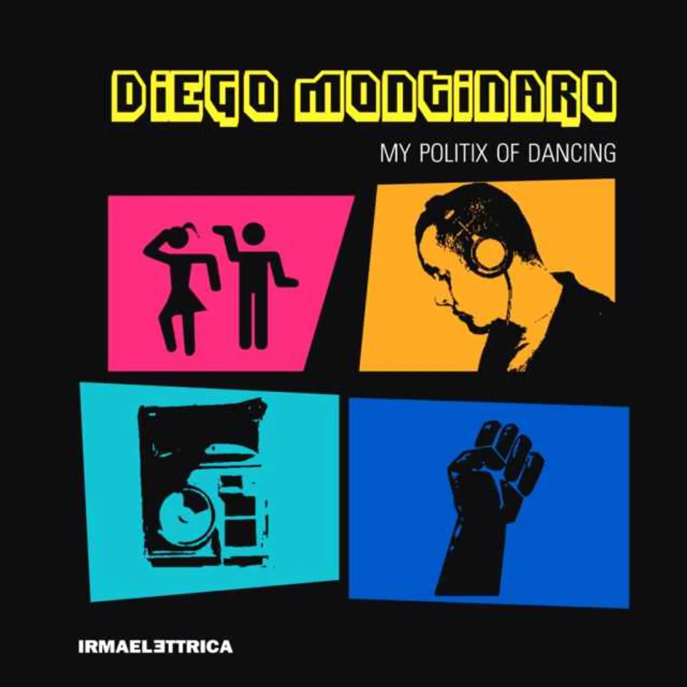 Diego Montinaro MY POLITIX OF DANCING CD