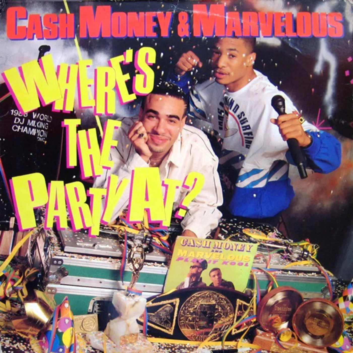 Cash Money / Mighty Marvelous WHERE'S THE PARTY AT Vinyl Record