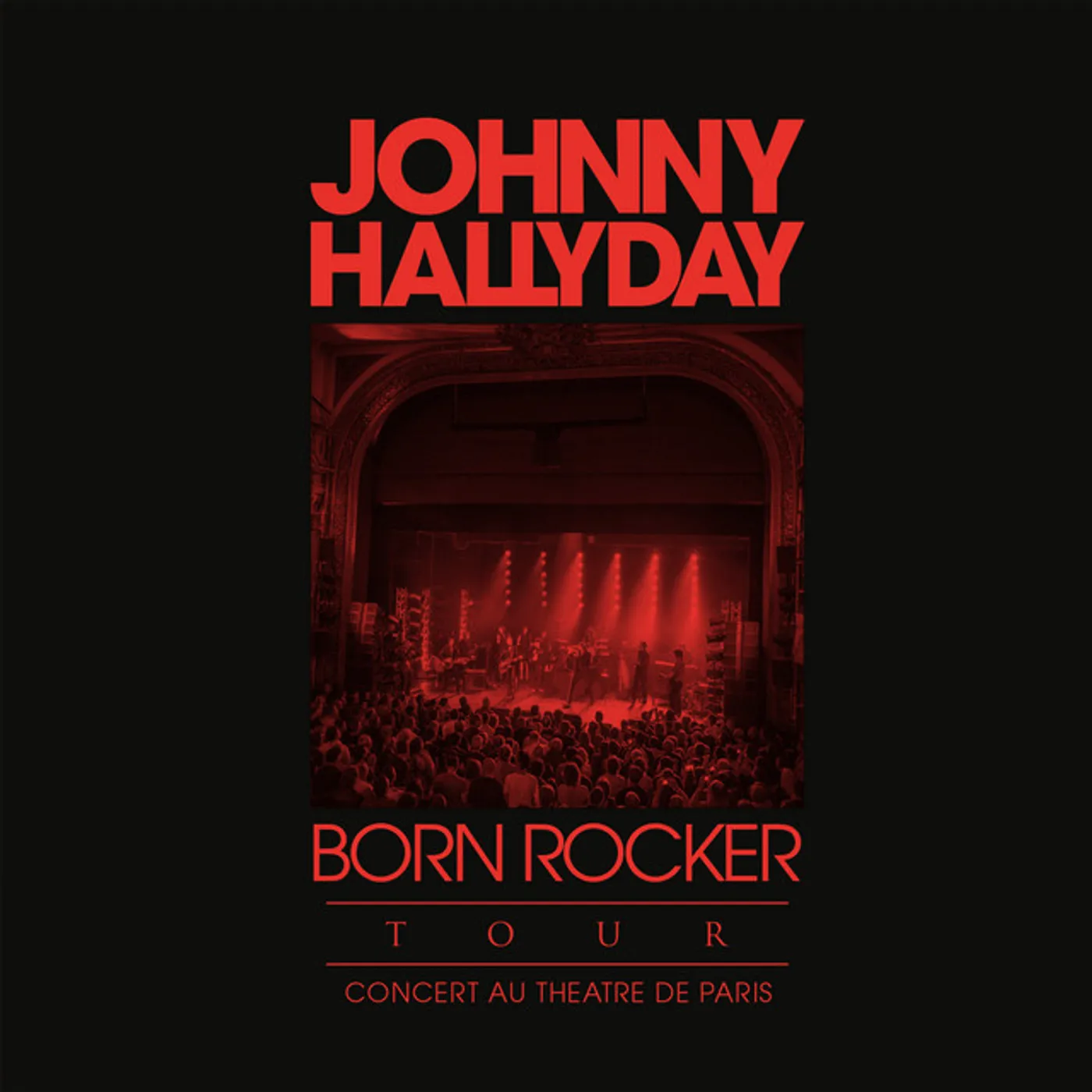 Johnny Hallyday BORN ROCKER TOUR: THEATRE DE PARIS CD