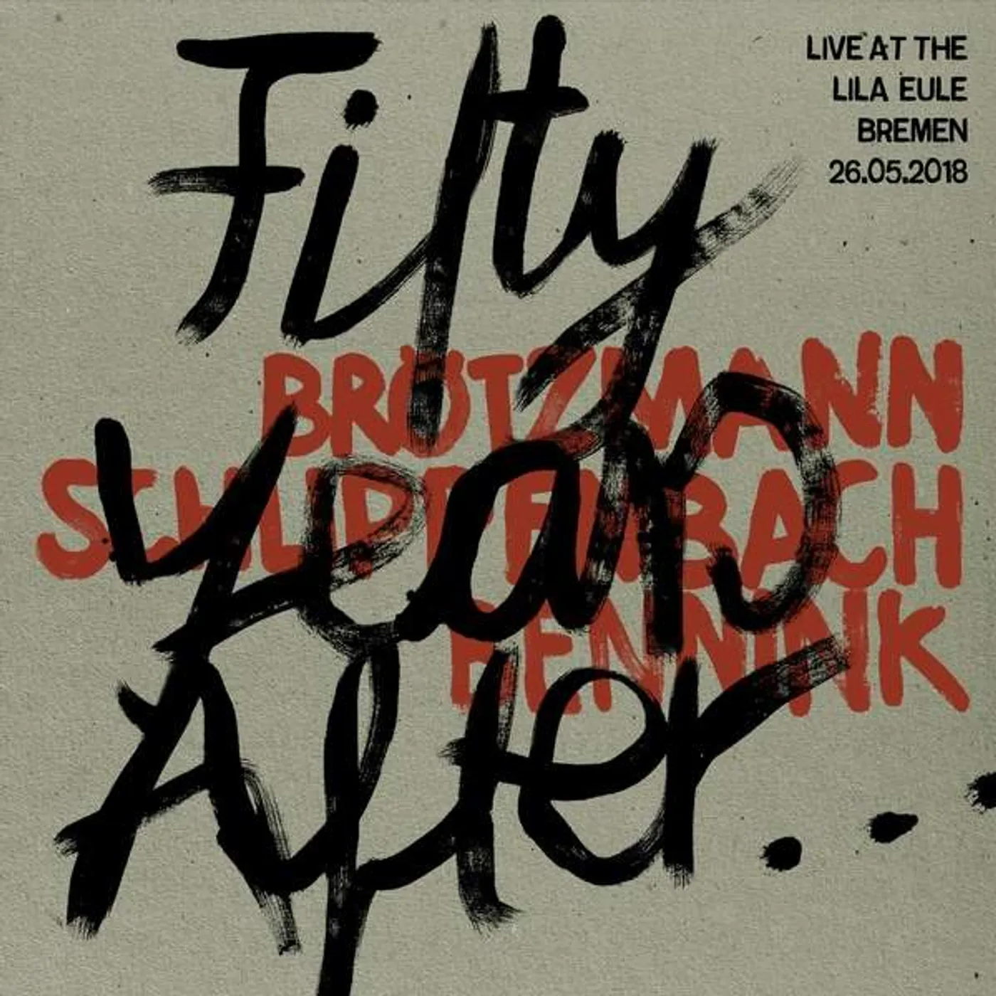 Brotzmann / Schlippenbach / Bennink FIFTY YEARS AFTER LIVE AT THE LILA EULE 2018 Vinyl Record
