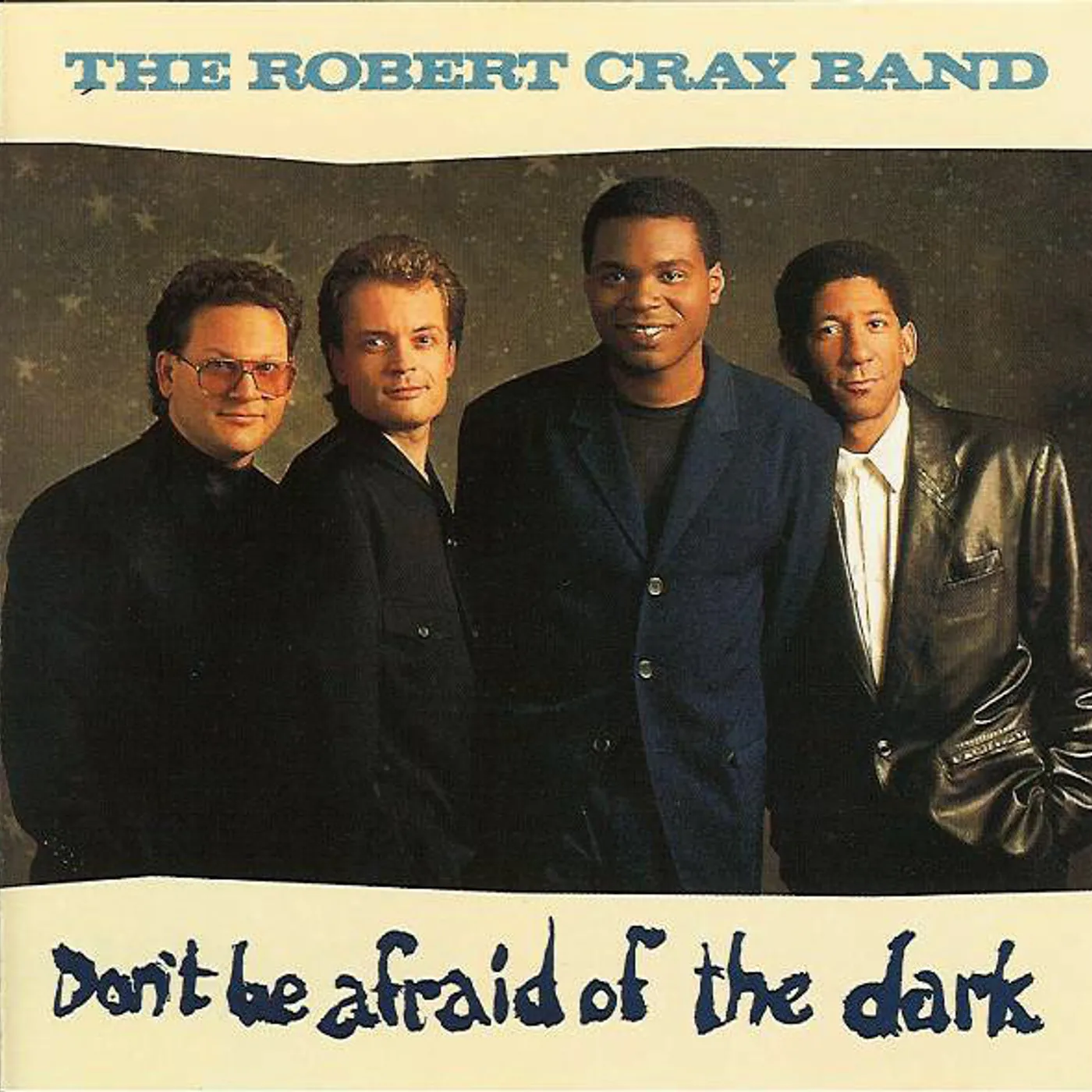 Robert Cray DON'T BE AFRAID OF THE DARK CD