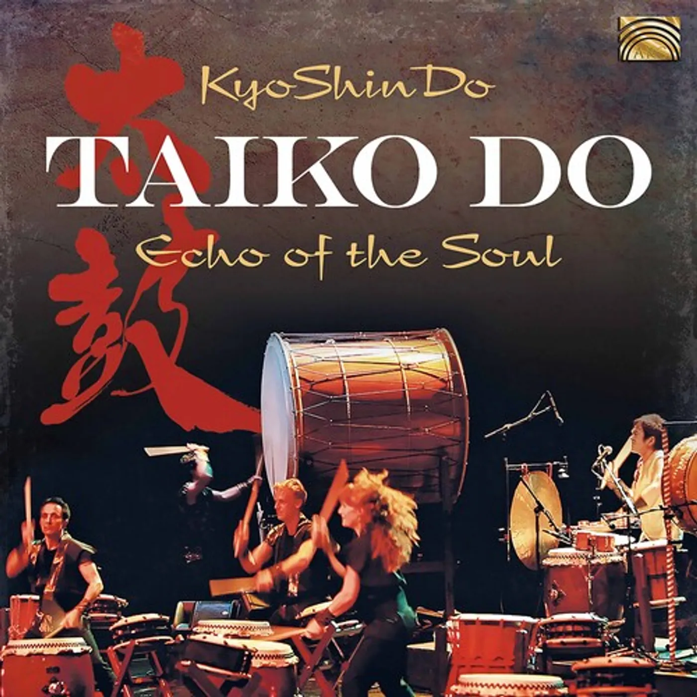 KyoShinDo TAIKO DO - ECHO OF THE SOUL CD