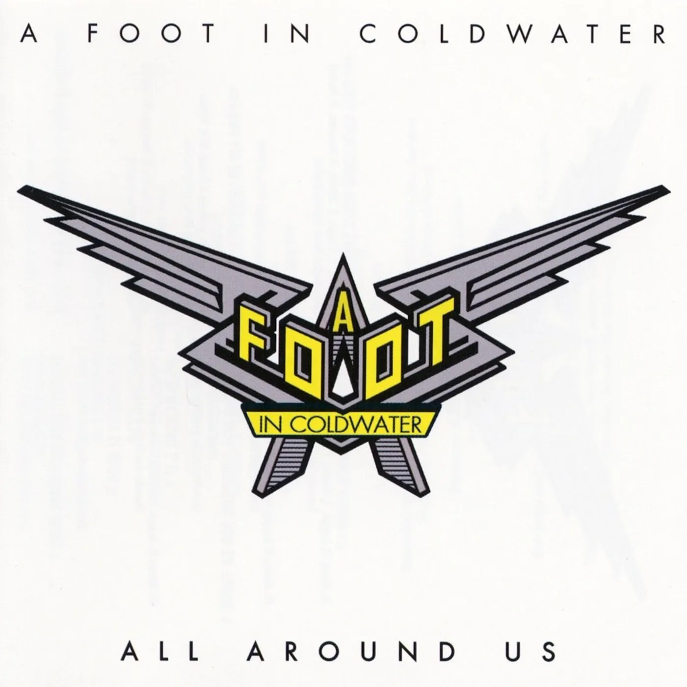 A Foot In Coldwater - All Around Us