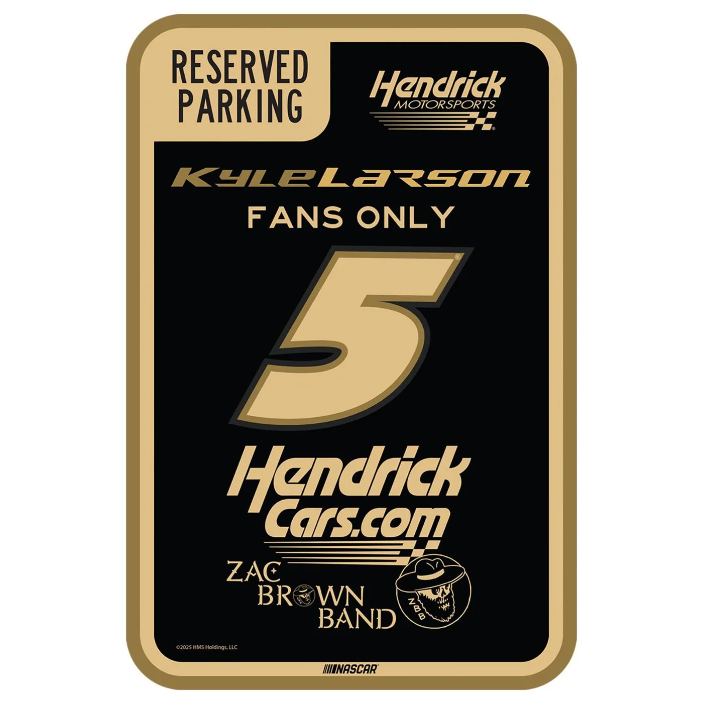 Hendrick Motorsports Kyle Larson #5 HendrickCars.com / Zac Brown Band Parking Sign