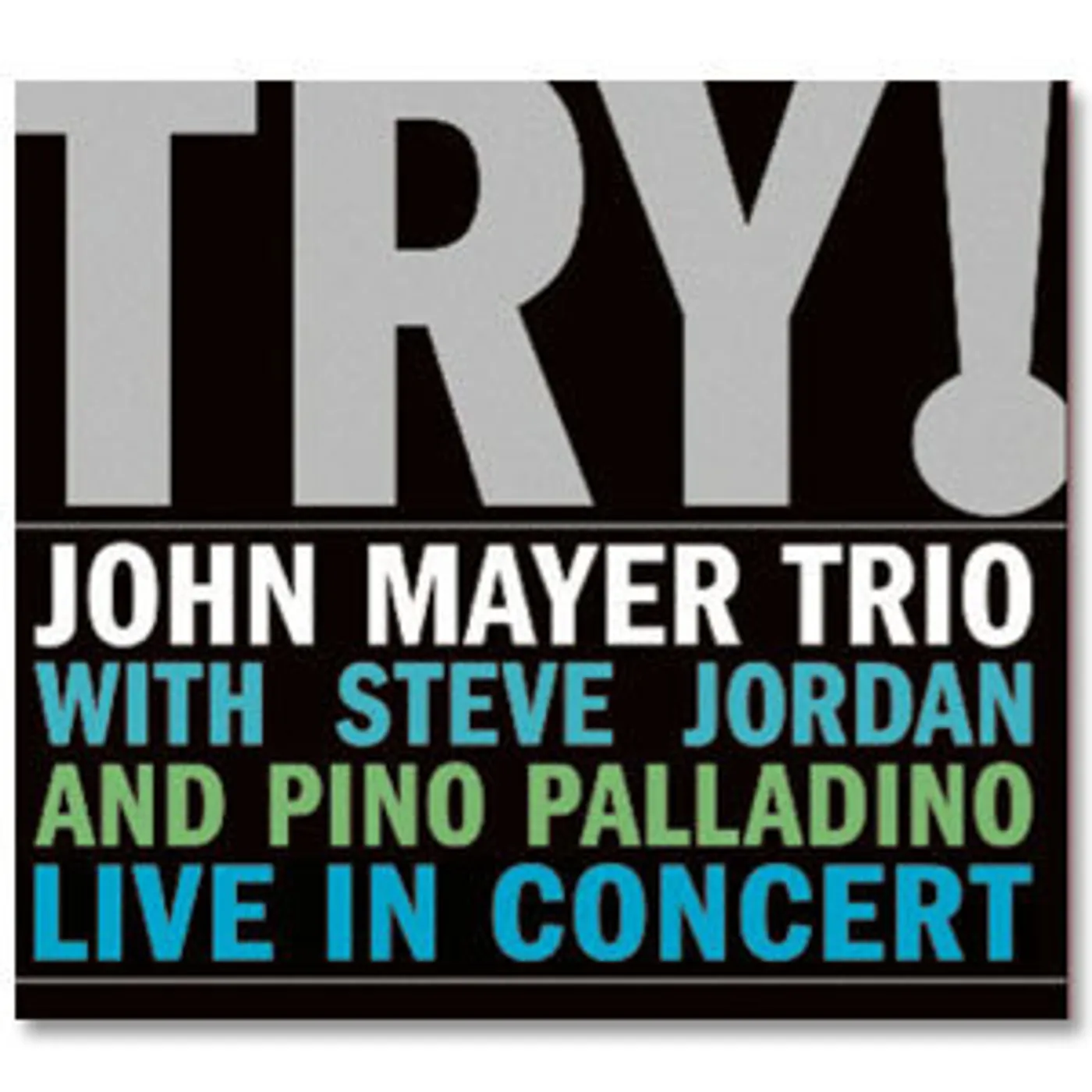 John Mayer Trio - TRY! CD