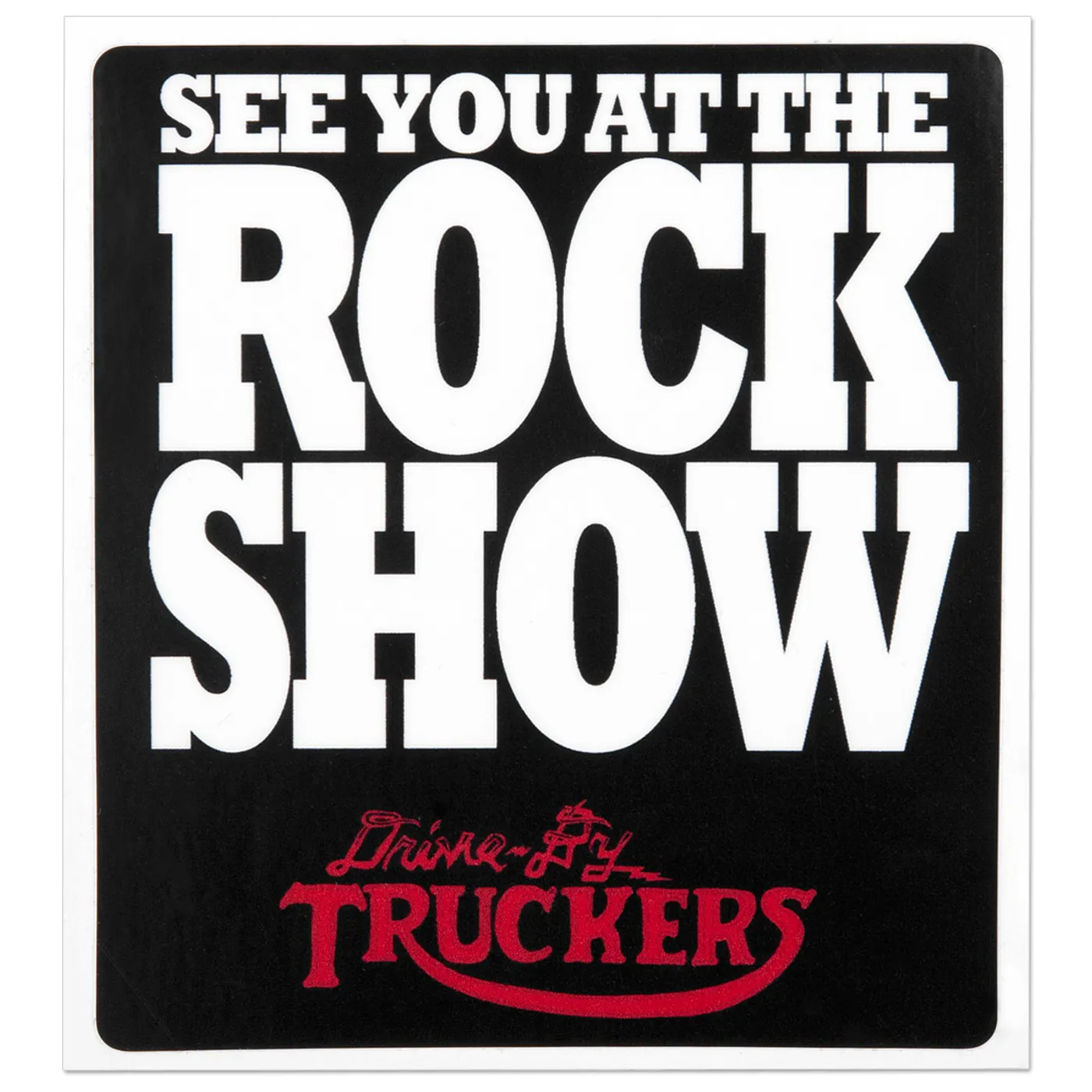 Drive-By Truckers Rock Show Sticker