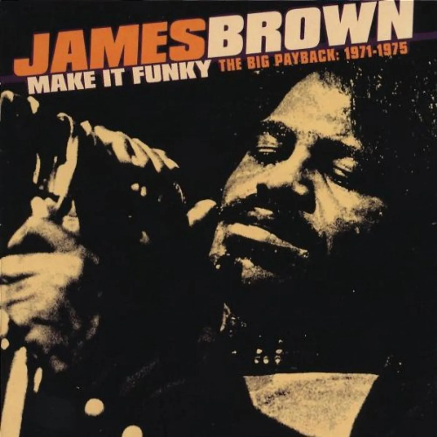 James Brown Make It Funky/The Big Payback: 1971-1975 2 CD