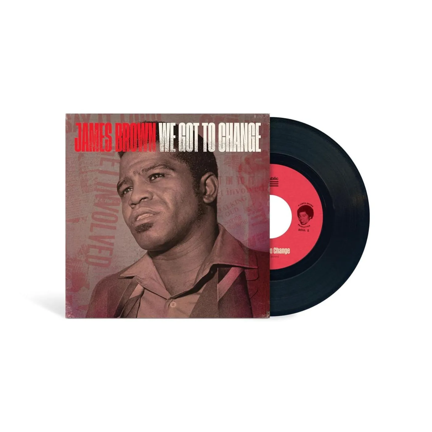 James Brown We Got To Change / Say It Loud - I'm Black And I'm Proud 7" Single