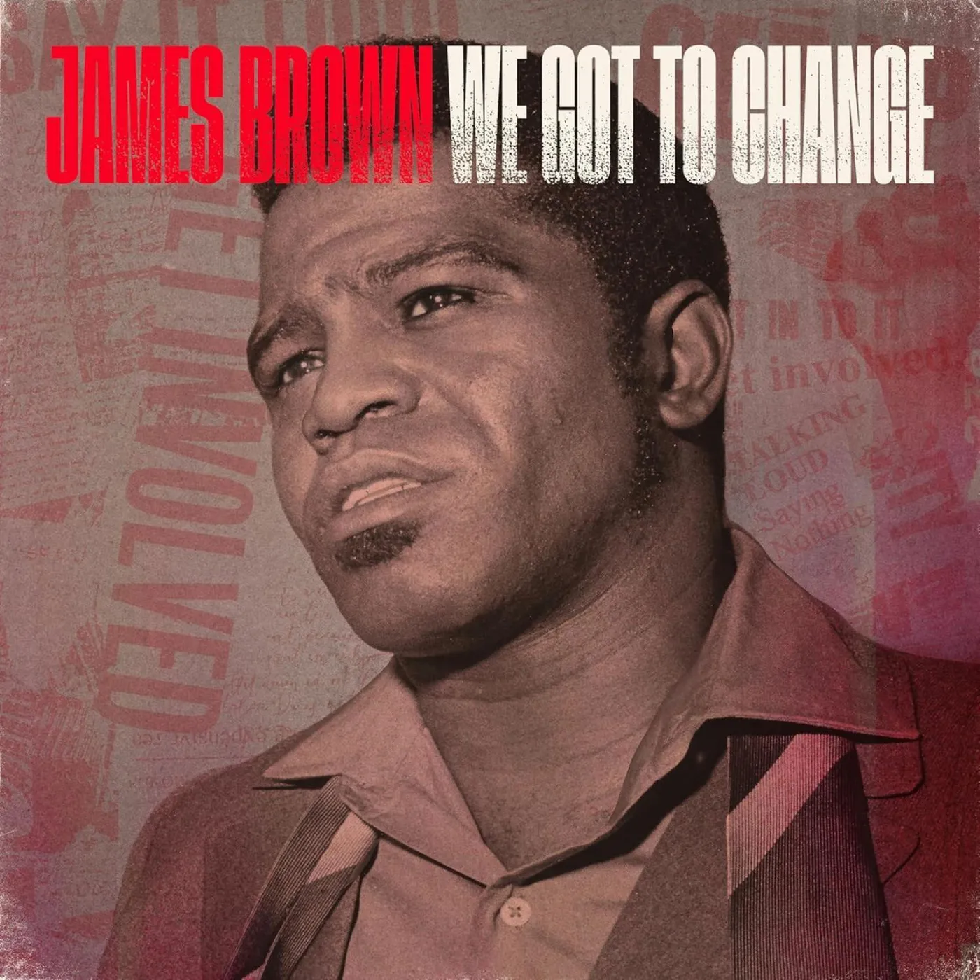 James Brown We Got To Change / Say It Loud - I'm Black And I'm Proud 7" Single
