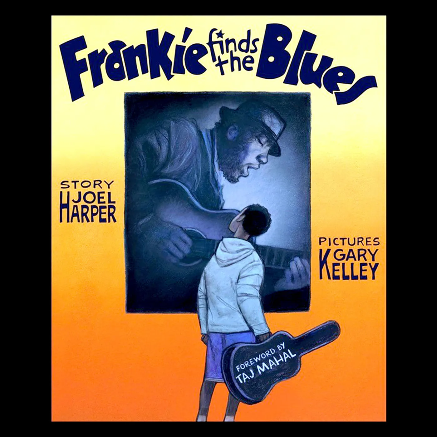 Playing For Change Frankie finds the Blues Childrens Book (Hardcover) by Joel Harper Illustrated by Gary Kelley