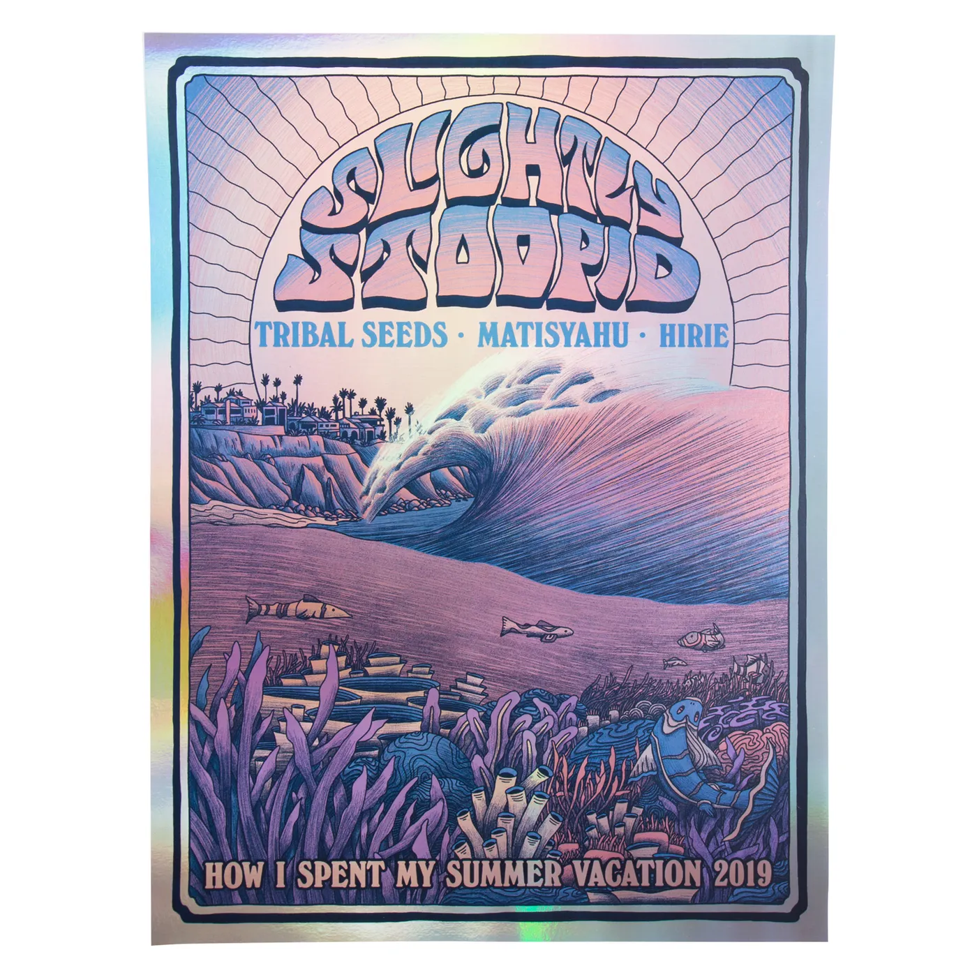 Slightly Stoopid 2019 VIP Tour Special FOIL Poster