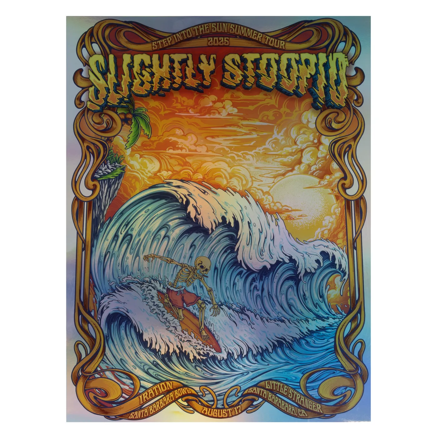 Slightly Stoopid 8/17/2025 Santa Barbara, CA Hipe Dynamite Foil Poster