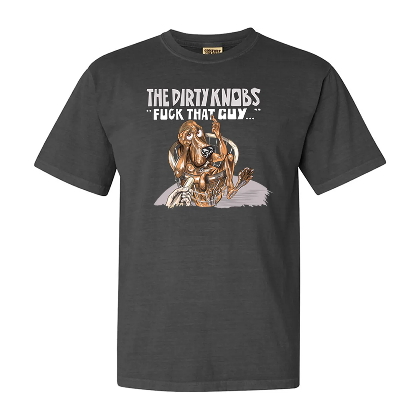 Mike Campbell & The Dirty Knobs Fuck That Guy Special Edition Dogcatcher Unisex Tee