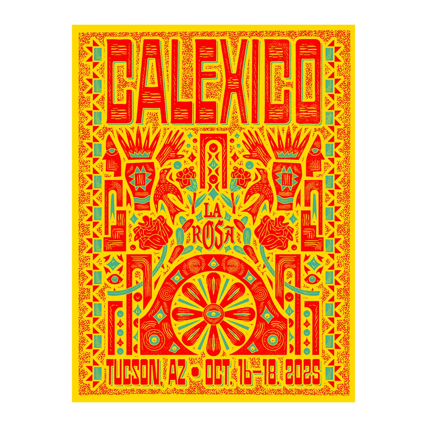 Calexico La Rosa Show Poster Oct. 16-18, 2025