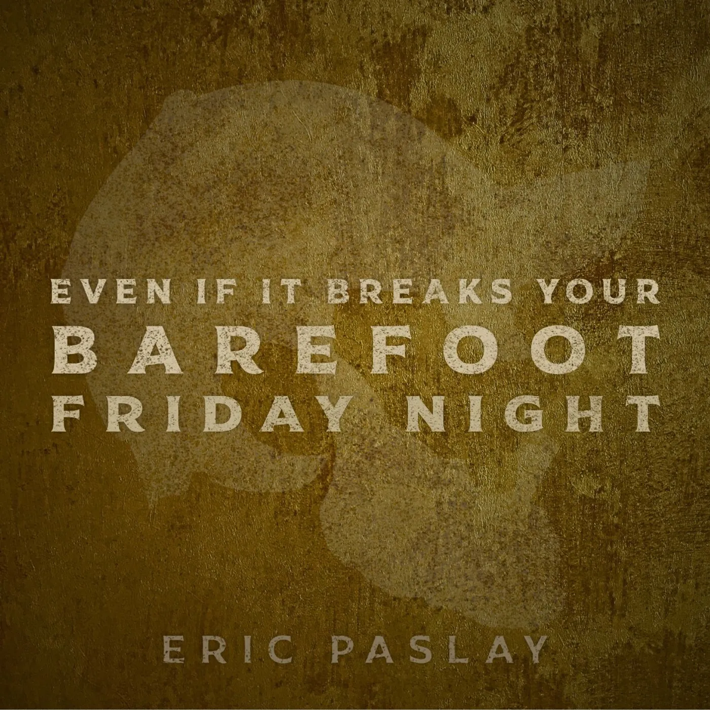 Eric Paslay Signed ‘Even If It Breaks Your Barefoot Friday Night’ CD