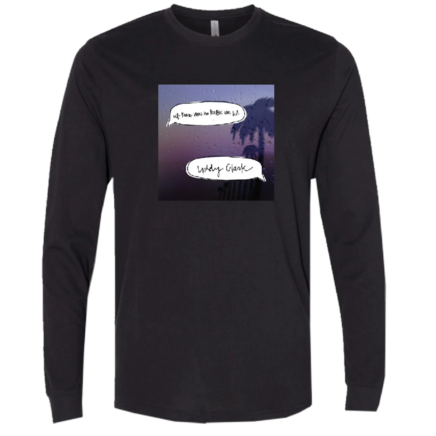 Liddy Clark “If There Was No Traffic in L.A.”  Long Sleeve Black Tee