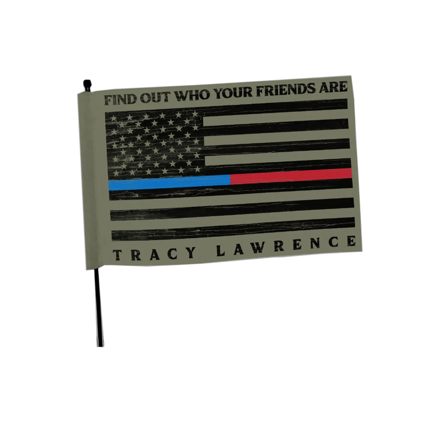 Tracy Lawrence Find Out Who Your Friends Are Hand Flag