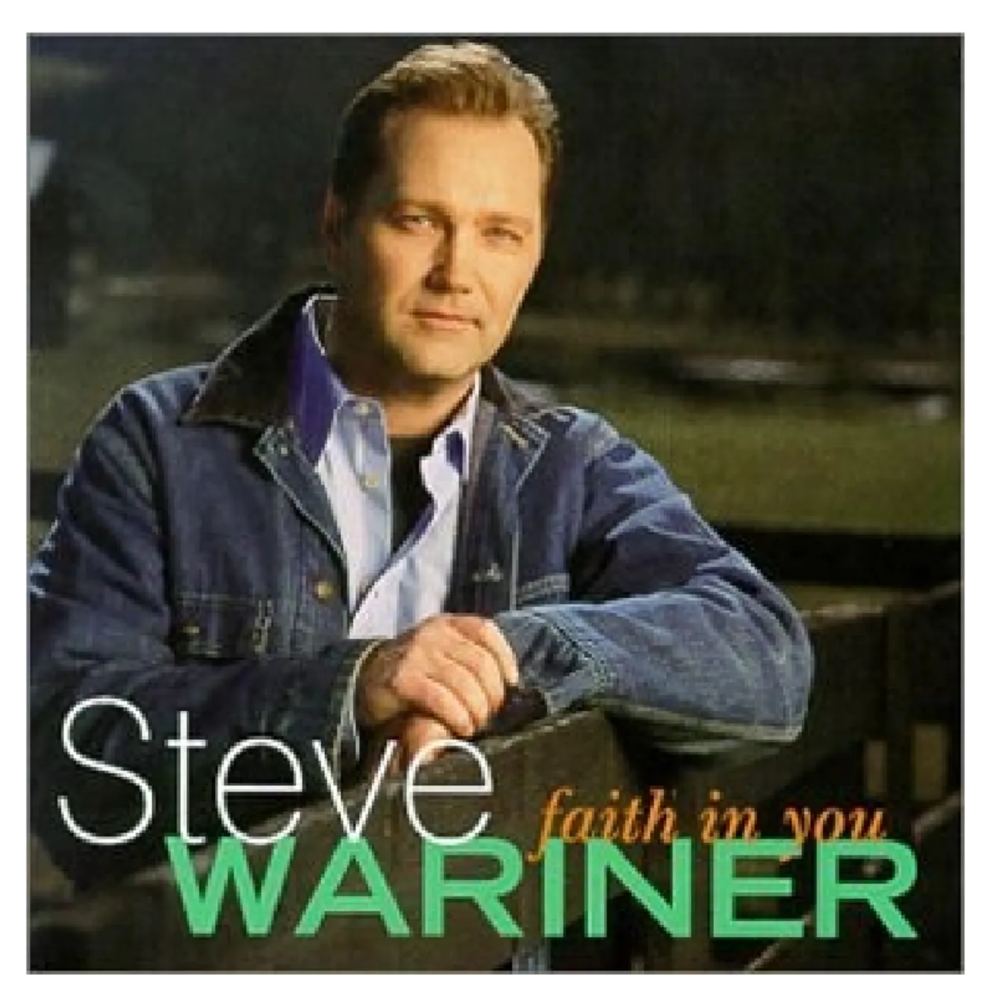 Steve Wariner CD- Faith In You