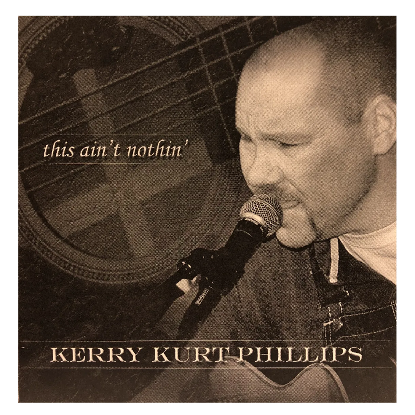 Kerry Kurt Phillips This Ain't Nothin' CD